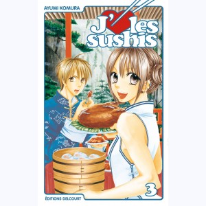 J'aime les sushis : Tome 3