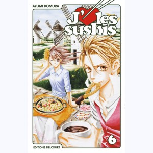J'aime les sushis : Tome 6