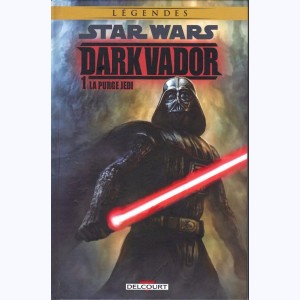 Star Wars - Dark Vador : Tome 1, La Purge Jedi : 