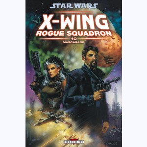 Star Wars - X-Wing Rogue Squadron : Tome 10, Mascarade