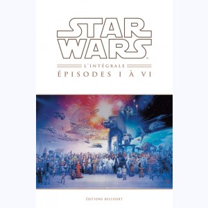 Star Wars - Épisode, Épisodes I à VI - Intégrale : 