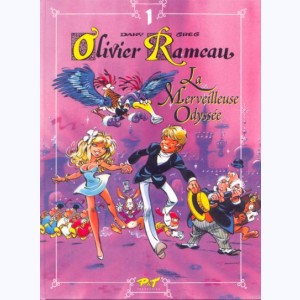 Olivier Rameau : Tome 1, La merveilleuse odyssée