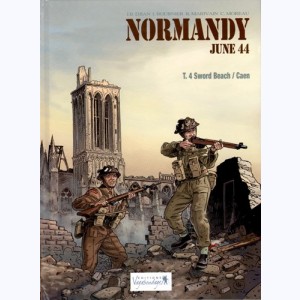Normandie juin 44 : Tome 4, Normandy June 44 T.4 Sword Beach / Caen