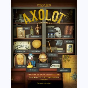 Axolot : Tome 3, Histoires extraordinaires & sources d'étonnement