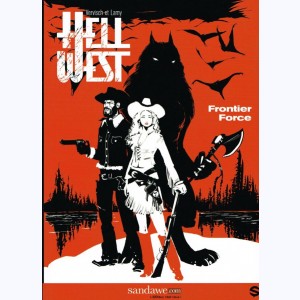 Hell West : Tome 1, Frontier Force