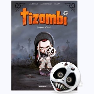 Tizombi : Tome 1, Toujours affamé : 