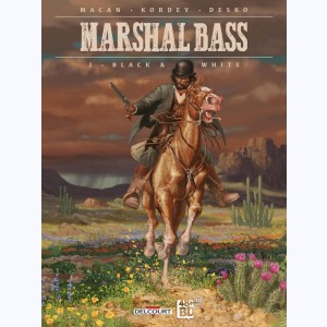 Marshal Bass : Tome 1, Black & White : 