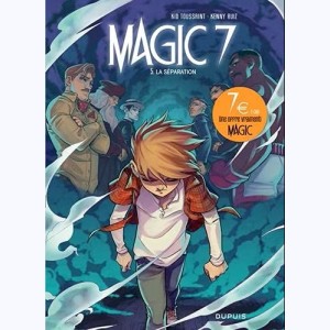 Magic 7 : Tome 5, La séparation : 