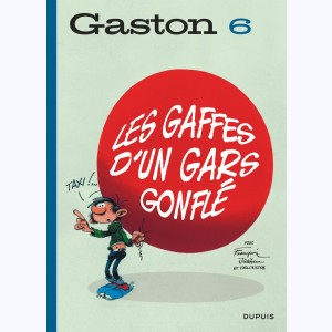 Gaston : Tome 6, Les gaffes d'un gars gonflé