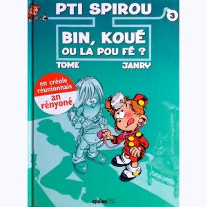 Le Petit Spirou : Tome 3, Pti Spirou - Bin, Koué ou la pou fé ? : 