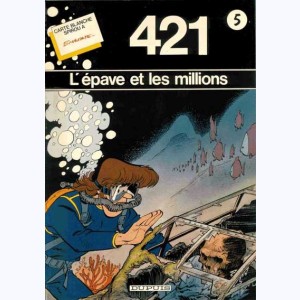 421 : Tome 0, L'épave et les millions