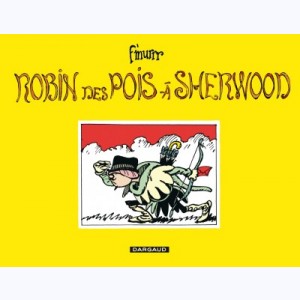 Robin des boîtes, Robin des pois à Sherwood : 