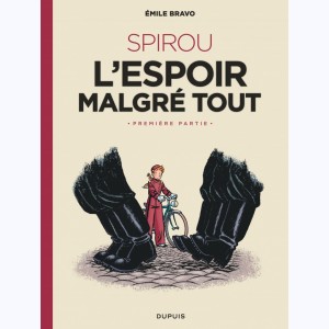 Le Spirou de ... : Tome 16, l'espoir malgré tout (Première partie)