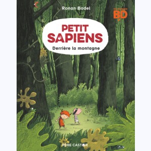 Petit Sapiens : Tome 2, Derrière la montagne : 