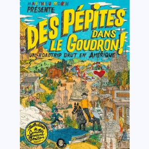 Des pépites dans le goudron