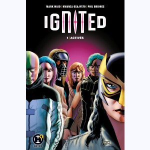 Ignited : Tome 1, Activés