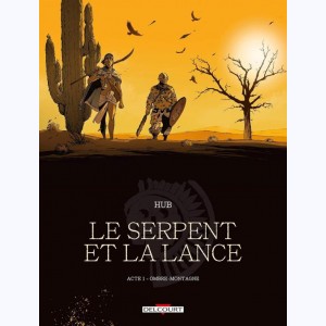 Le serpent et la Lance, Acte 1 - Ombre-montagne : 