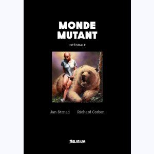 Monde mutant, Intégrale : 