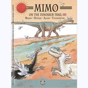 Mimo : Tome 1, on the dinosaur trail : 