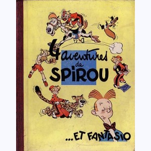 Spirou et Fantasio : Tome 1, 4 aventures de Spirou et Fantasio