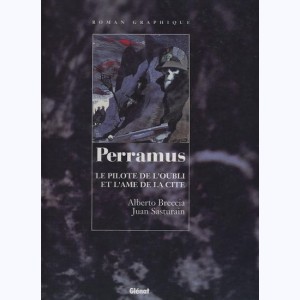 Perramus : Tome 1-2, Le pilote de l'oubli et L'âme de la cité : 