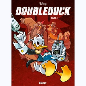 Donald - DoubleDuck : Tome 5