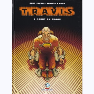 Travis : Tome 3, Agent du chaos : Série B