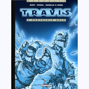 Travis : Tome 4, Protocole Oslo : 