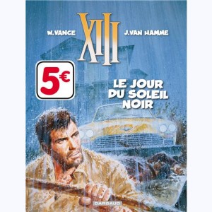 XIII : Tome 1, Le jour du soleil noir : 