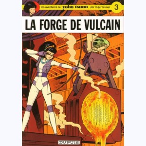 Yoko Tsuno : Tome 3, La forge de Vulcain : 