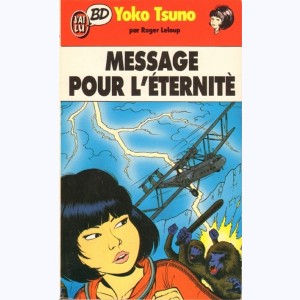 Yoko Tsuno : Tome 5, Message pour l'éternité : 