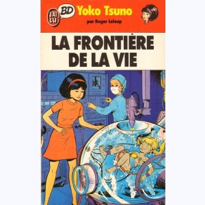 Yoko Tsuno : Tome 7, La frontière de la vie : 