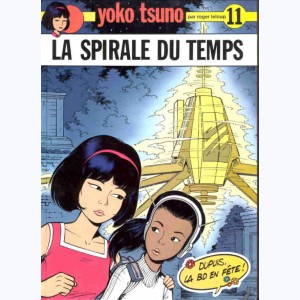 Yoko Tsuno : Tome 11, La spirale du temps : 