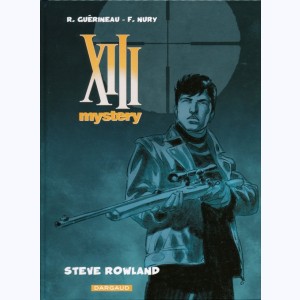 XIII Mystery : Tome 5, Steve Rowland : 