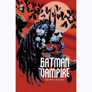Batman & Dracula, Intégrale -  Batman Vampire