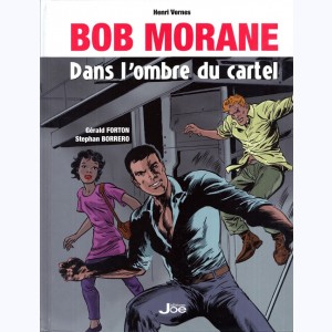 Bob Morane, Dans l'ombre du cartel