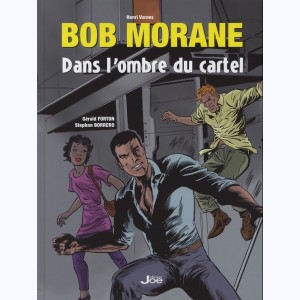 Bob Morane, Dans l'ombre du cartel