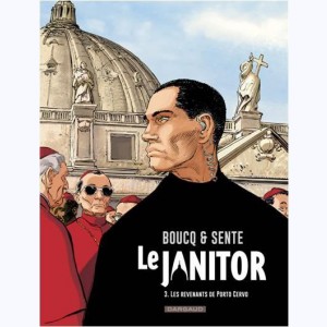 Le Janitor : Tome 3, Les revenants de Porto Cervo : 