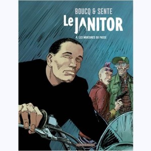 Le Janitor : Tome 4, Les morsures du passé : 