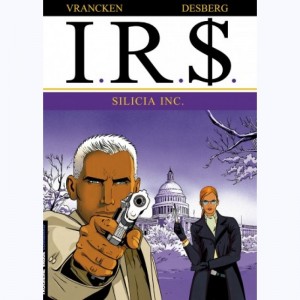 I.R.$. : Tome 5, Silicia Inc.
