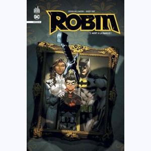 Robin Infinite : Tome 3, Mort à la famille !