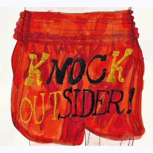 Collection : Knock outsider !