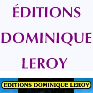 Editeur : Dominique Leroy