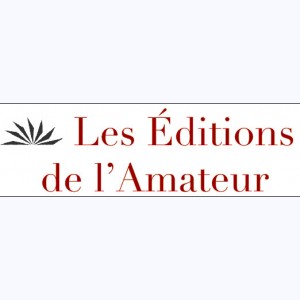 Editeur : Éditions de l'Amateur