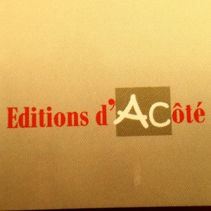 Editeur : Éditions d'ACôté