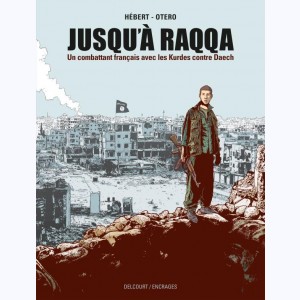 Jusqu'à Raqqa