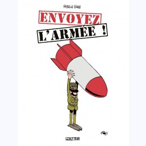 Envoyez l'armée !