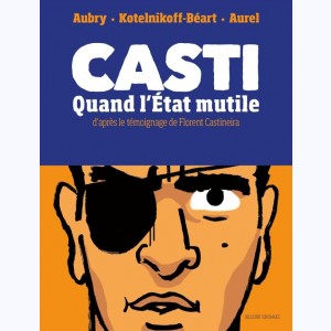 Casti, quand l'état mutile