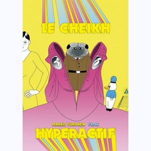 Le Cheikh hyperactif