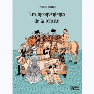 Les inconvénients de la félicité